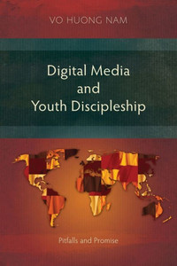 Digital Media And Youth Discipleship: Pitfalls And Promise