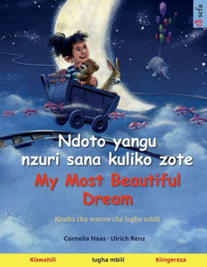 Ndoto Yangu Nzuri Sana Kuliko Zote - My Most Beautiful Dream (Kiswahili - Kiingereza) (Swahili Edition)