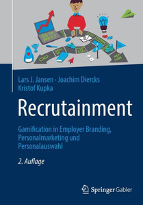 Recrutainment: Gamification In Employer Branding, Personalmarketing Und Personalauswahl (German Edition) Recrutainment: Gamification In Employer Branding, Personalmarketing Und Personalauswahl (German Edition)