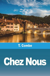 Chez Nous: Nouvelles Jurassiennes (French Edition)