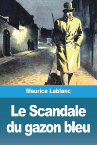 Le Scandale Du Gazon Bleu (French Edition)