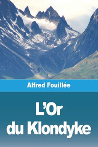 L'Or Du Klondyke (French Edition) L'Or Du Klondyke (French Edition)