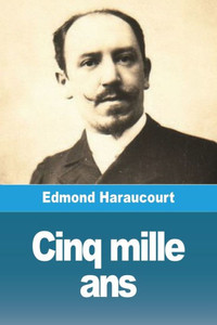 Cinq Mille Ans (French Edition) Cinq Mille Ans (French Edition)