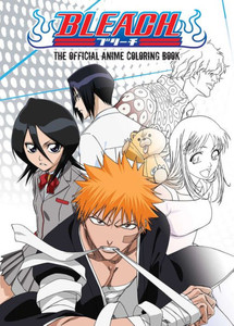 Bleach: The Official Anime Coloring Book (Bleach: The Official Coloring Book) Bleach: The Official Anime Coloring Book (Bleach: The Official Coloring Book)