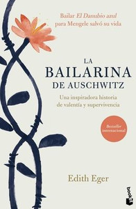 La Bailarina De Auschwitz / The Choice (Spanish Edition) La Bailarina De Auschwitz / The Choice (Spanish Edition)