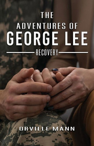 The Adventures Of George Lee: Recovery The Adventures Of George Lee: Recovery