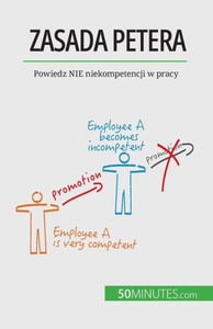 Zasada Petera: Powiedz Nie Niekompetencji W Pracy (Polish Edition) Zasada Petera: Powiedz Nie Niekompetencji W Pracy (Polish Edition)