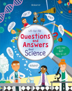 Lift-The-Flap Questions And Answers About Science Lift-The-Flap Questions And Answers About Science