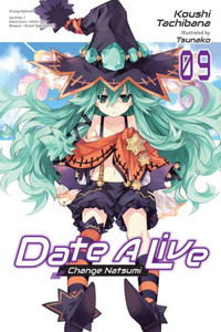 Date A Live, Vol. 9 (Light Novel) (Date A Live (Light Novel)) Date A Live, Vol. 9 (Light Novel) (Date A Live (Light Novel))