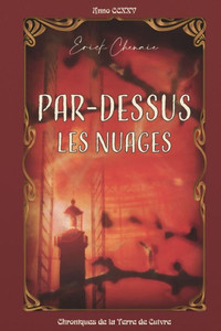 Par-Dessus Les Nuages (Chroniques De La Terre De Cuivre) (French Edition)