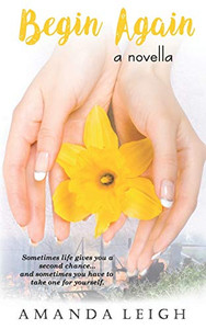 Begin Again: a novella Begin Again: a novella