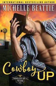 Cowboy Up (Tangled Up In Texas) Cowboy Up (Tangled Up In Texas)