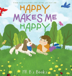 Happy Makes Me Happy