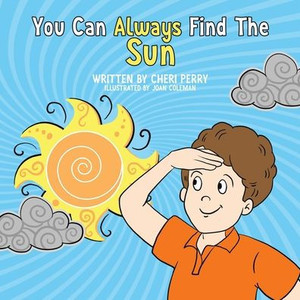 You Can Always Find The Sun (You Are My Sunshine) You Can Always Find The Sun (You Are My Sunshine)