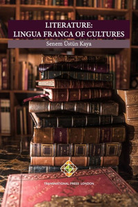 Literature: Lingua Franca Of Cultures Literature: Lingua Franca Of Cultures