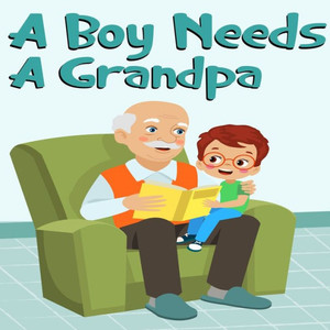 A Boy Needs A Grandpa, Celebrate Your Grandpa And Son"S Special Bond This Father's Day With This Heartwarming Gift! A Boy Needs A Grandpa, Celebrate Your Grandpa And Son"S Special Bond This Father's Day With This Heartwarming Gift!