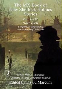 The Mx Book Of New Sherlock Holmes Stories Part Xxxix: 2023 Annual (1897-1923)