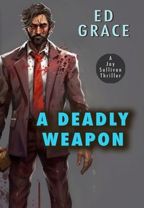 A Deadly Weapon (Jay Sullivan)