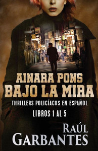 Ainara Pons, Bajo La Mira: Thrillers Policíacos En Español (Agente Especial Ainara Pons) (Spanish Edition)