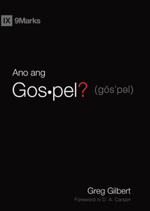 Ano Ang Gospel? (What Is The Gospel?) (Taglish) (Gospel Fundamentals (Taglish)) (Filipino Edition) Ano Ang Gospel? (What Is The Gospel?) (Taglish) (Gospel Fundamentals (Taglish)) (Filipino Edition)