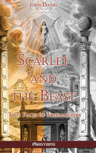 Scarlet And The Beast Ii: Two Faces Of Freemasonry Scarlet And The Beast Ii: Two Faces Of Freemasonry