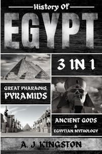 History Of Egypt: Great Pharaohs, Pyramids, Ancient Gods & Egyptian Mythology