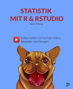 Statistik Mit R & Rstudio - Einfach Erklärt Mit Youtube Videos, Beispielen Und Übungen (German Edition) Statistik Mit R & Rstudio - Einfach Erklärt Mit Youtube Videos, Beispielen Und Übungen (German Edition)