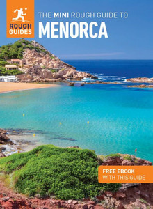 The Mini Rough Guide To Menorca (Travel Guide With Free Ebook) (Mini Rough Guides) The Mini Rough Guide To Menorca (Travel Guide With Free Ebook) (Mini Rough Guides)
