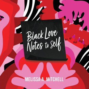 Black Love Notes To Self Black Love Notes To Self