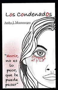 LOS CONDENADOS: SERIE: LOS PRIMEROS (Spanish Edition)