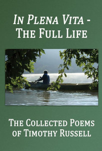 In Plena Vita - The Full Life: The Collected Poems (Working Lives Series, 14)