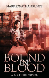 Bound In Blood: A Mythos Novel Bound In Blood: A Mythos Novel