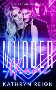 Murder In Miami (Troubled Girls Find Love)