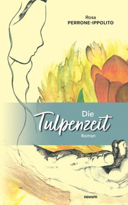 Die Tulpenzeit: Roman (German Edition) Die Tulpenzeit: Roman (German Edition)