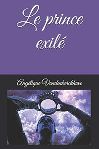 Le prince exilé (French Edition)