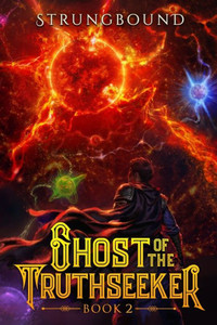 Ghost Of The Truthseeker 2: A Litrpg Adventure Ghost Of The Truthseeker 2: A Litrpg Adventure