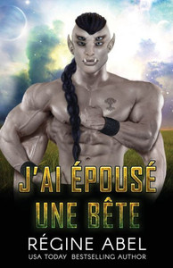 J'Ai Épousé Une Bête (Agence Prime) (French Edition) J'Ai Épousé Une Bête (Agence Prime) (French Edition)