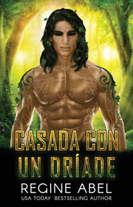 Casada Con Un Dríade (Agencia Primaria) (Spanish Edition) Casada Con Un Dríade (Agencia Primaria) (Spanish Edition)