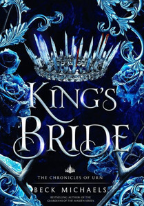 King's Bride (Chronicles Of Urn #1) King's Bride (Chronicles Of Urn #1)