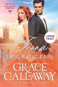 Fiona And The Enigmatic Earl (Large Print): A Steamy Marriage Of Convenience Victorian Romance (Lady Charlotte's Society Of Angels: Large Print) Fiona And The Enigmatic Earl (Large Print): A Steamy Marriage Of Convenience Victorian Romance (Lady Charlotte's Society Of Angels: Large Print)