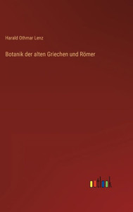 Botanik Der Alten Griechen Und Römer (German Edition) Botanik Der Alten Griechen Und Römer (German Edition)
