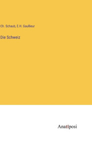Die Schweiz (German Edition)