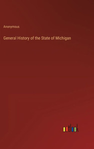 General History Of The State Of Michigan
