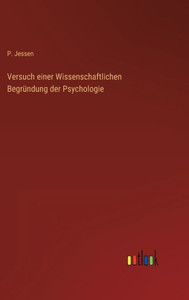 Versuch Einer Wissenschaftlichen Begründung Der Psychologie (German Edition) Versuch Einer Wissenschaftlichen Begründung Der Psychologie (German Edition)