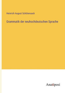Grammatik Der Neuhochdeutschen Sprache (German Edition) Grammatik Der Neuhochdeutschen Sprache (German Edition)