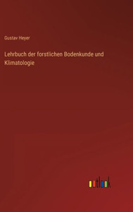 Lehrbuch Der Forstlichen Bodenkunde Und Klimatologie (German Edition) Lehrbuch Der Forstlichen Bodenkunde Und Klimatologie (German Edition)
