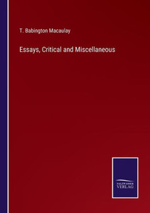 Essays, Critical And Miscellaneous