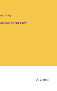 A Manual Of Photography