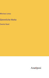 Sämmtliche Werke: Zweiter Band (German Edition) Sämmtliche Werke: Zweiter Band (German Edition)