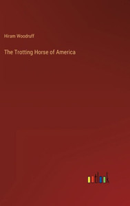 The Trotting Horse Of America
